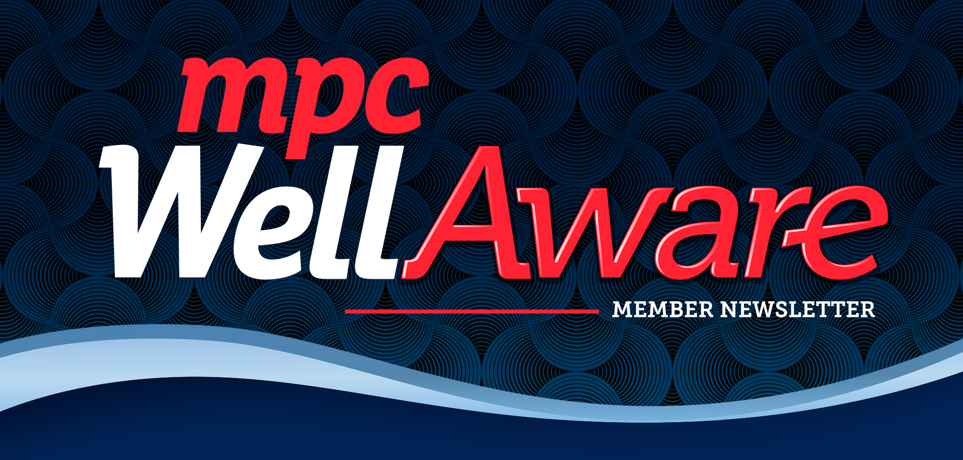 MPC Well Aware Member Newsletter