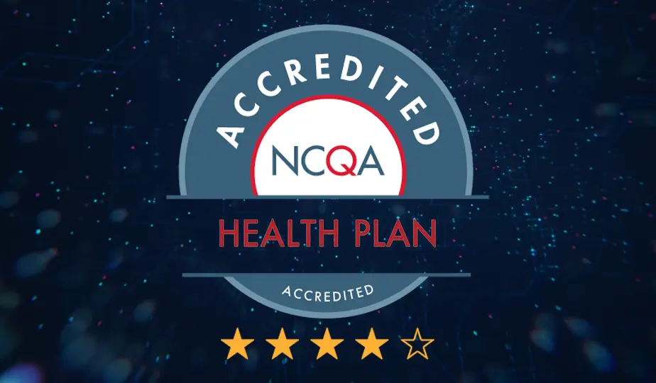 Accredited NCQA Health Plan - 4 Stars